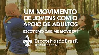 Um Movimento de jovens com o Apoio de Adultos - Escotismo que me move