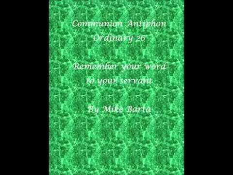 Communion Antiphon Ordinary 26 Remember your word to your servant