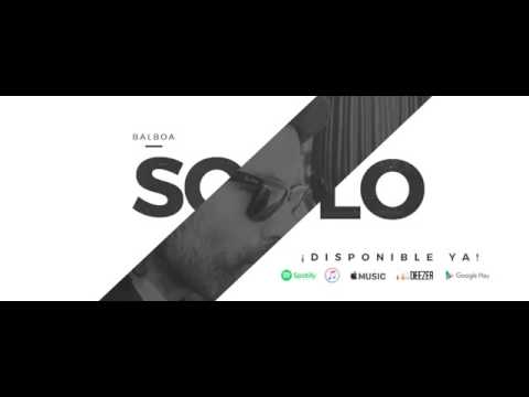 B A L B O A -Solo-