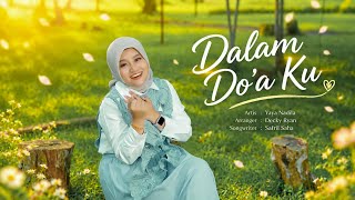 Download lagu Yaya Nadila - Dalam Do'a Ku - mp3