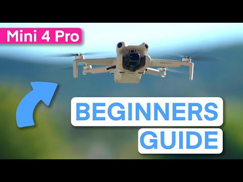 DJI MINI 4 PRO ANFÄNGERLEITFADEN — Alles, was Sie wissen müssen!