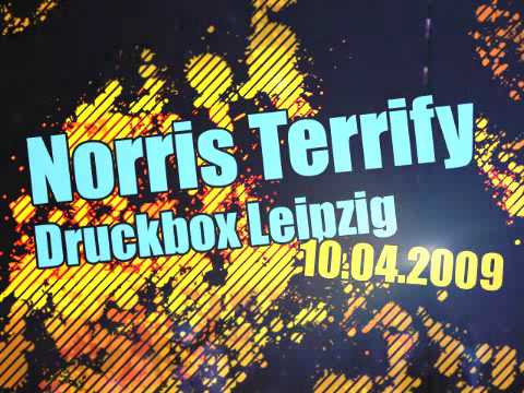 Norris Terrify @ Druckbox Leipzig 10.04.2009