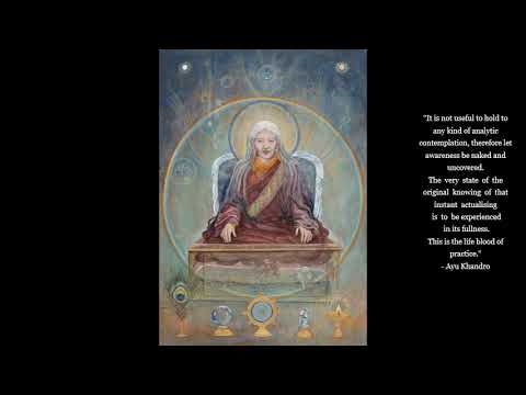 Ayu Khandro’s Heart-felt Advice - Dzogchen - Non-Duality