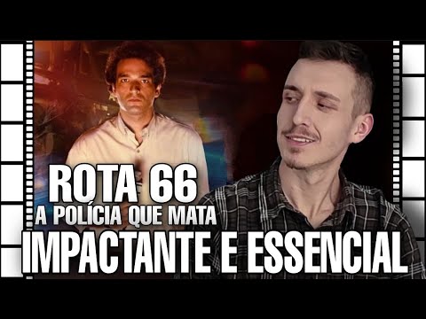 ROTA 66: A POLÍCIA QUE MATA | Série do globoplay baseada nos casos reais do livro de Caco Barcellos