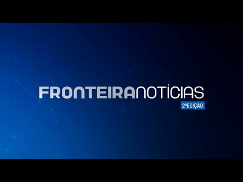 Fronteira Notícias 2ª Edição - 01/09/2026