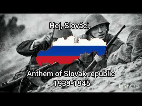 Hej, Slováci, - National anthem of Slovak republic (1939-1945)