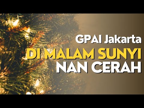 Di Malam Sunyi Nan Cerah | Paduan Suara GPAI Jakarta | Natal 25 Desember 2022 #christmas #natal2022