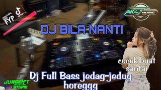 Download lagu DJ SLOW BASS - BILA NANTI || cocok buat santai || THE REAL BASS BOOSTED mp3