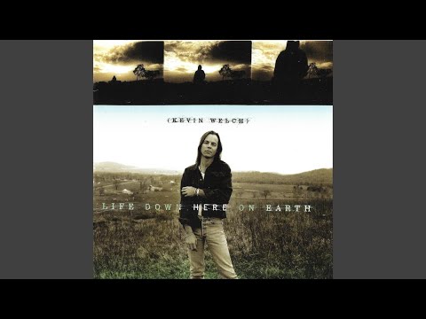 The Love I Have for You - Kevin Welch