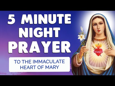 🙏 5 MINUTE CATHOLIC NIGHT PRAYER to the IMMACULATE HEART of MARY