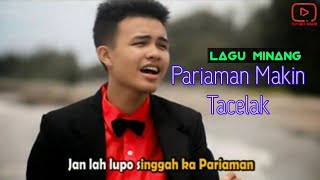 Download lagu Lagu Minang Terbaru - Pariaman Makin Tacelak mp3