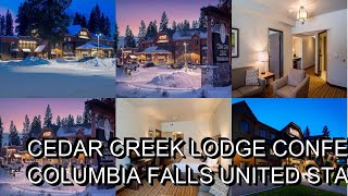 Cedar Creek Lodge  Conference Center Review  Columbia Falls  United States of America