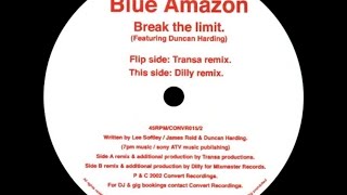 Blue Amazon Feat. Duncan Harding ‎– Break The Limit (Dilly Remix)