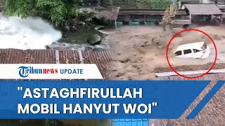 Detik-detik Banjir Bandang Terjang Sibolangit Sumut, Hanyutkan 1 Unit Mobil Avanza Buat Warga Panik