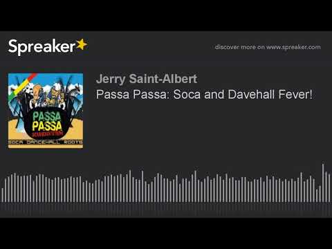 Passa Passa: Soca and Davehall Fever!