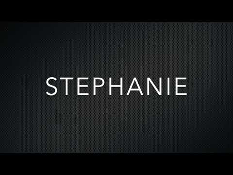How to Pronounce Stephanie