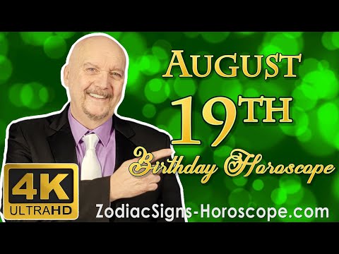 August 19 Zodiac Horoscope and Birthday Personality | August 19th Birthday Personality, Your Career