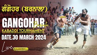 Gangohar (Barnala) Kabaddi Tournament 30 Mar 2024