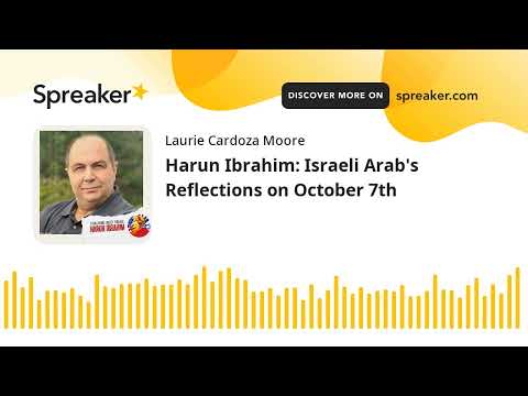 Harun Ibrahim: Israeli Arab's Reflections on October 7th