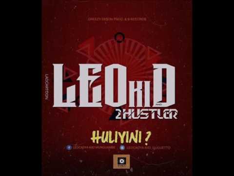 Leokid Feat.  2 Hustler -  Huliyini (Prod  por Dreezy Erson) (Audio)