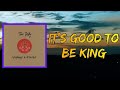 Tom Petty It S Good To Be King Lyrics