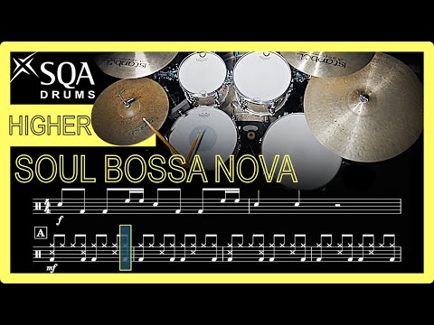 SQA Higher Drums: Soul Bossa Nova With Sheet Music