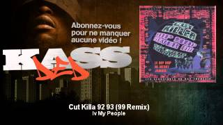 Iv My People - Cut Killa 92 93 - 99 Remix - Kassded