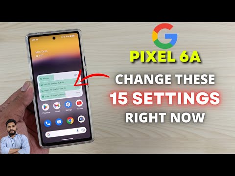 Google Pixel 6A : Change These 15 Settings Right Now