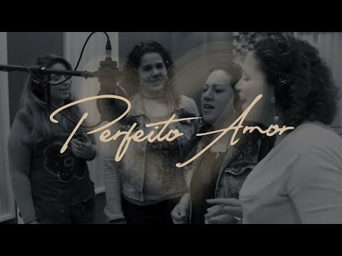 Eliana Ribeiro | Perfeito Amor (ft. Lucimare, Vilma Alvarenga, Ziza Fernandes)