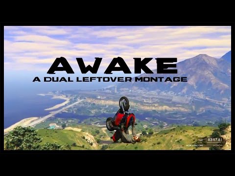 "Awake" - A Dual Leftover Montage By KlonianGames & Mark Tichem