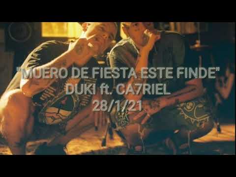 DUKI ft. CA7RIEL - MUERO DE FIESTA ESTE FINDE (28/1/21)