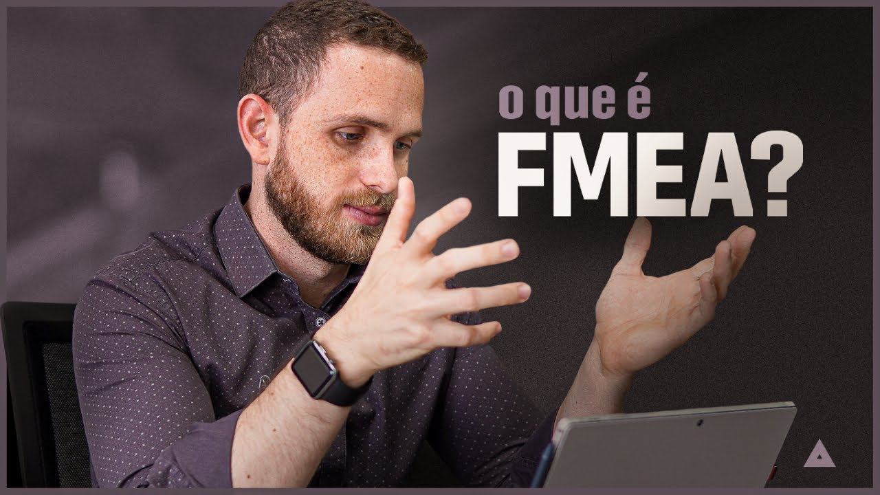 O que é e como aplicar um FMEA? Entenda a análise dos modos e efeitos de falha! (BAIXE A PLANILHA!)