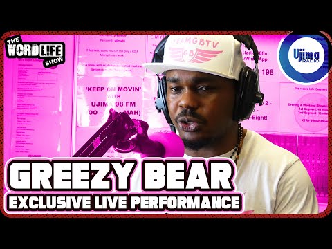 GREEZY BEAR LIVE PERFORMANCE ON UJIMA RADIO 98FM - THE WORDLIFE SHOW HOSTED BY KRAZY