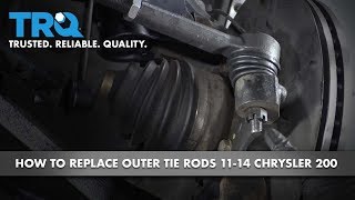 How to Replace Outer Tie Rods 11-14 Chrysler 200