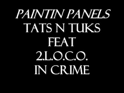 Paintin Panels by Tats n Tuks feat 2loco In Crime