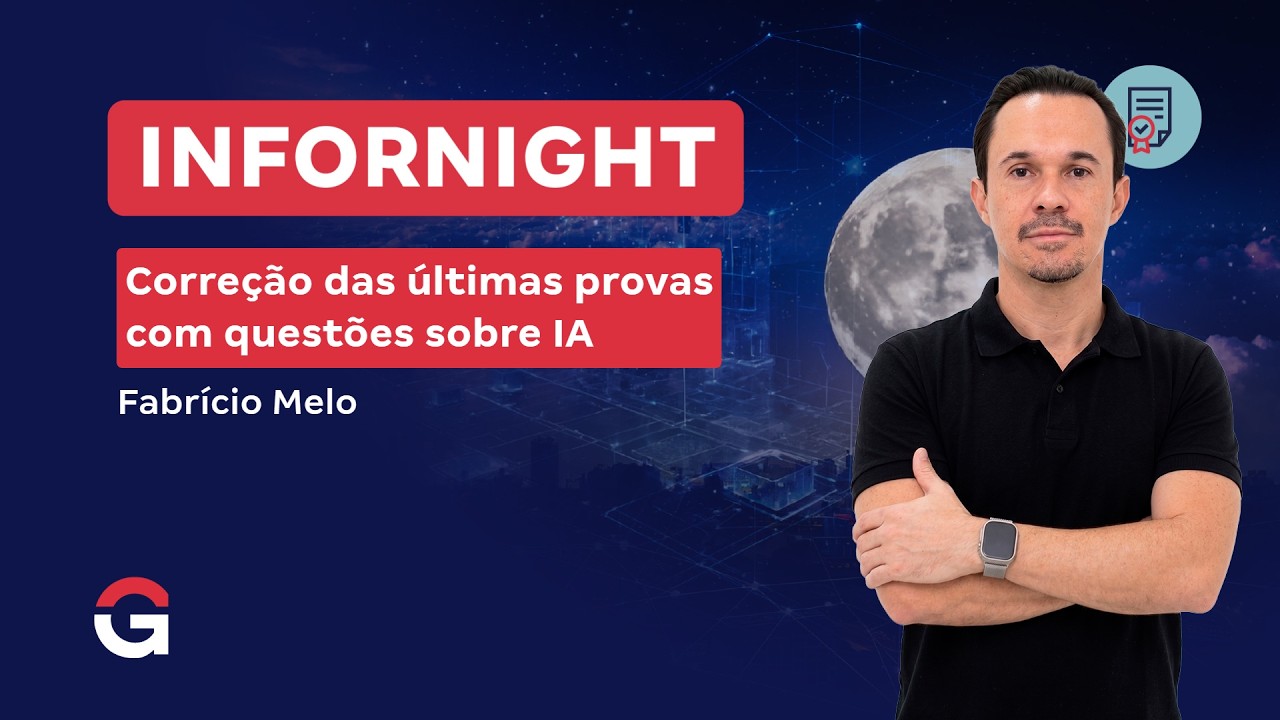 Infornight | Correção das últimas provas com questões sobre IA com Fabrício Melo