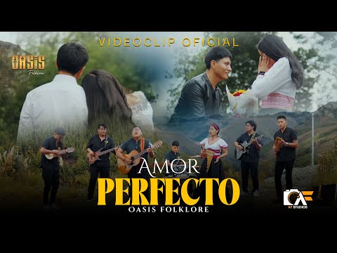 AMOR PERFECTO (OASIS FOLKLORE) VIDEO OFICIAL 2025