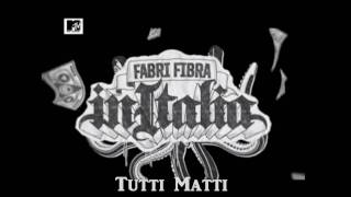 Fabri Fibra - Tutti Matti