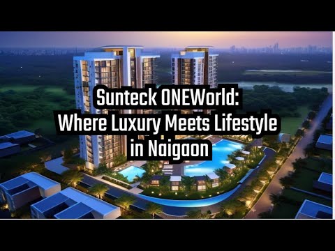 3D Tour Of Sunteck Oneworld 3 Tivri Naigaon East