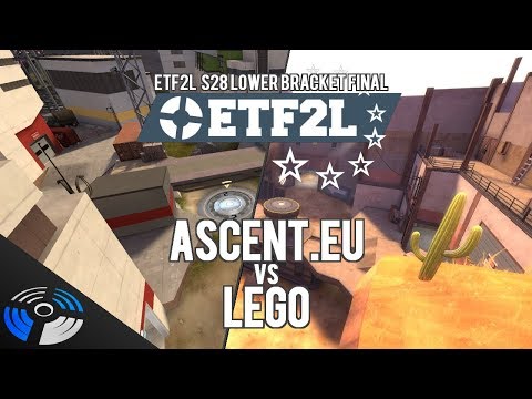 ETF2L S28 LBF: Ascent.EU vs. LEGO - Pro Team Fortress 2