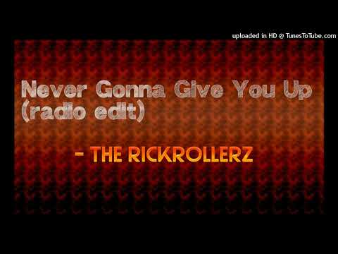The Rickrollerz - Never Gonna Give You Up (Radio Edit) -- Rick Astley's vocals ver.