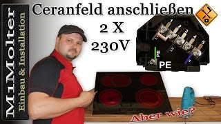 Ceranfeld anschließen 2x230 Volt / Induktionskochfeld anschließen 2x230V