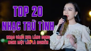 Download lagu Top 20 Nhạc Trữ Tình Bolero Đỉnh Cao – Nhạc Vàng Xưa Lắng Đọng, Nghe Một Lần Là Ghiền mp3