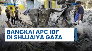 Penampakan Kendaraan Lapis Baja IDF yang Hancur di Shujaiya, Jadi Tontonan Warga Palestina