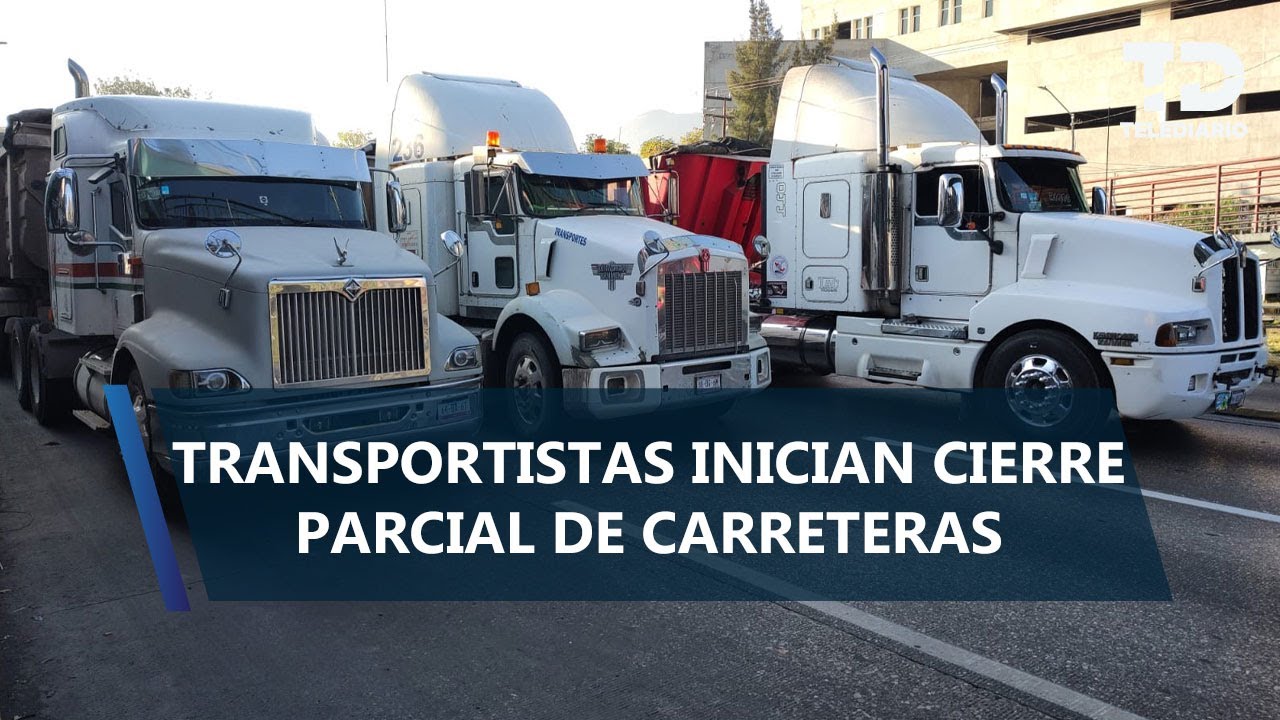 Bloqueo de transportistas cierran en 3 carreteras