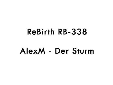ReBirth RB-338 AlexM - Der Sturm