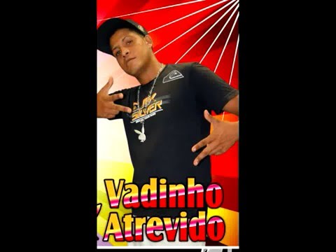 MC VADINHO-ATREVIDO-Ô-VACILÃO