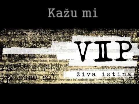 VIP - Kazu mi - ZIVA ISTINA
