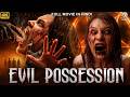 EVIL POSSESSION Full Hollywood Horror Movie Hindi Dubbed Joe Darcy Hindi Horror Action Movie