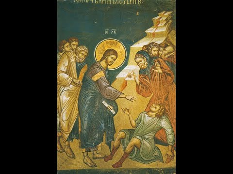 The Healing of the demon-possessed boy: Homily by Father Michael